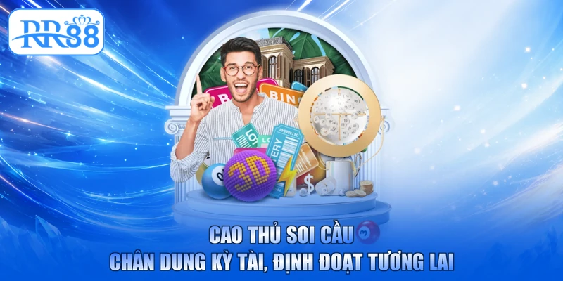 Cao Thủ Soi Cầu - Chân Dung Kỳ Tài, Định Đoạt Tương Lai