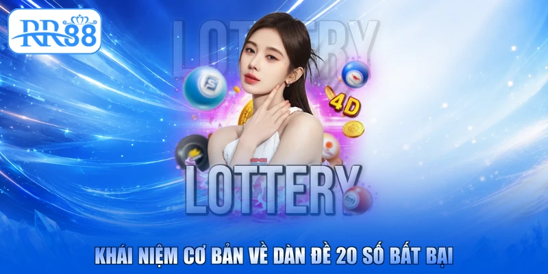 Khái niệm cơ bản về dàn đề 20 số bất bại